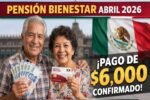 Pensión Bienestar Abril 2026 en México